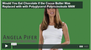 Would You Eat Chocolate If the Cocoa Butter Was Replaced with with Polyglycerol Polyricinoleate NNW